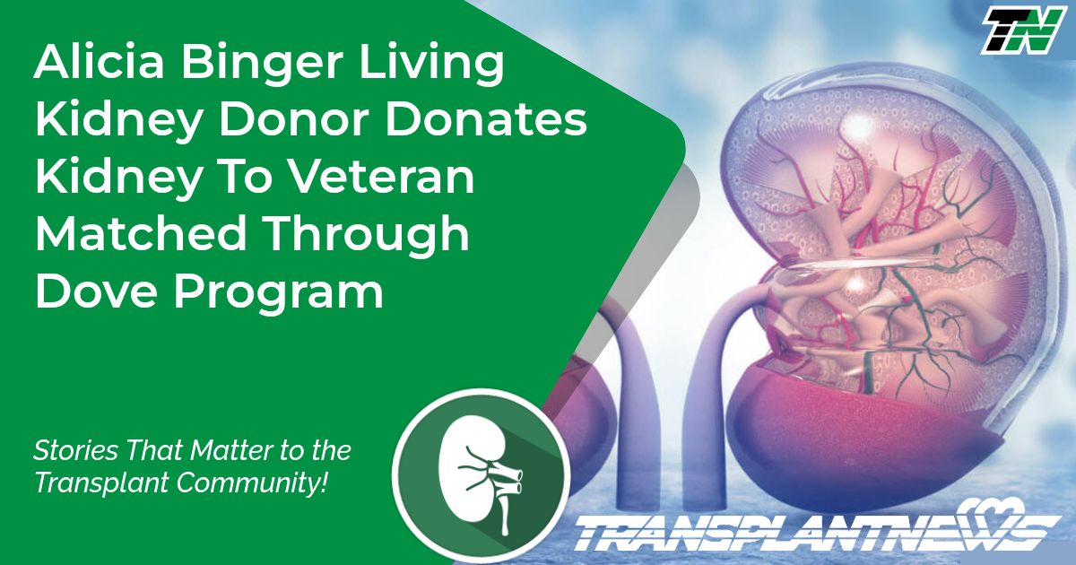 Alicia Binger Living Kidney Donor Donates Kidney To Veteran Matched Through Dove Program