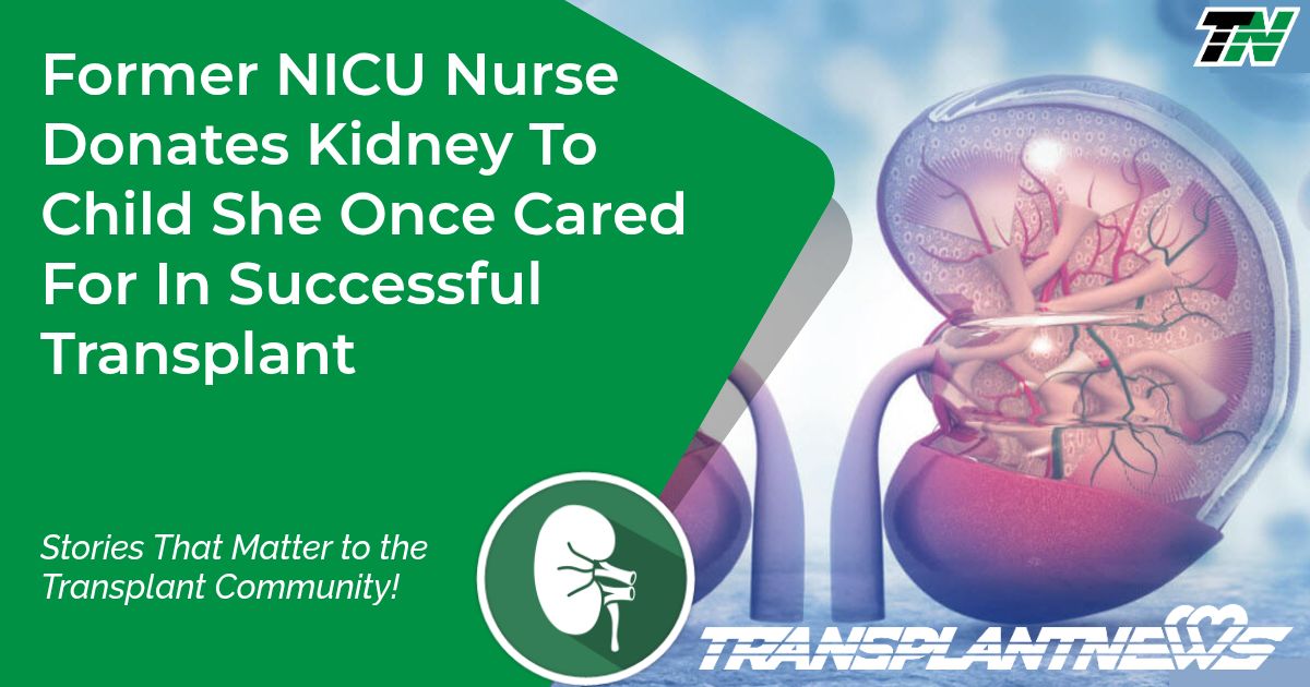Former NICU Nurse Donates Kidney To Child She Once Cared For In Successful Transplant