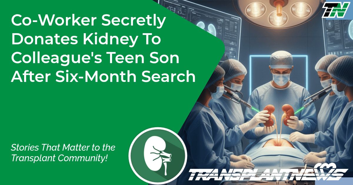 Co-Worker Secretly Donates Kidney To Colleague’s Teen Son After Six-Month Search