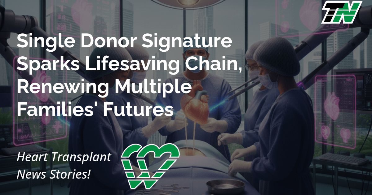 Single Donor Signature Sparks Lifesaving Chain, Renewing Multiple Families’ Futures