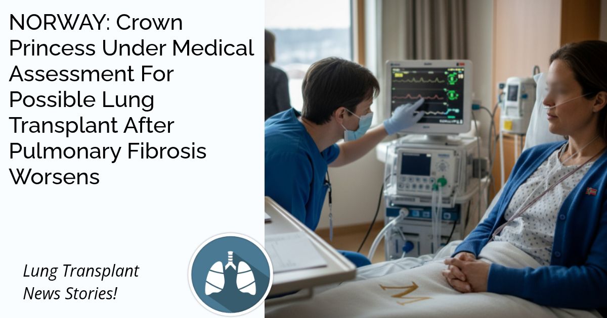 NORWAY: Crown Princess Under Medical Assessment For Possible Lung Transplant After Pulmonary Fibrosis Worsens