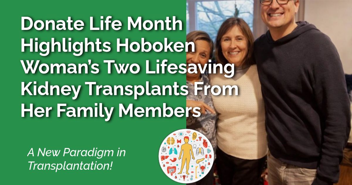 Donate Life Month Highlights Hoboken Woman’s Two Lifesaving Kidney Transplants from Her Family Members